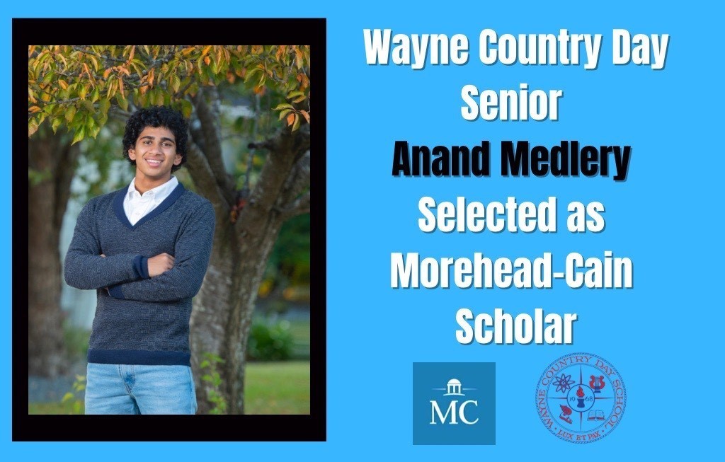 Anand Medlery selected for the Morehead-Cain Scholarship